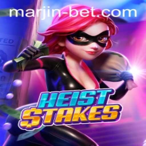 Exploring the Thrilling World of HeistStakes: Rules, Gameplay, and the Marjinbet Experience